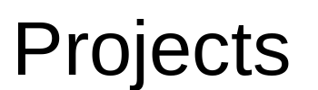 Projects